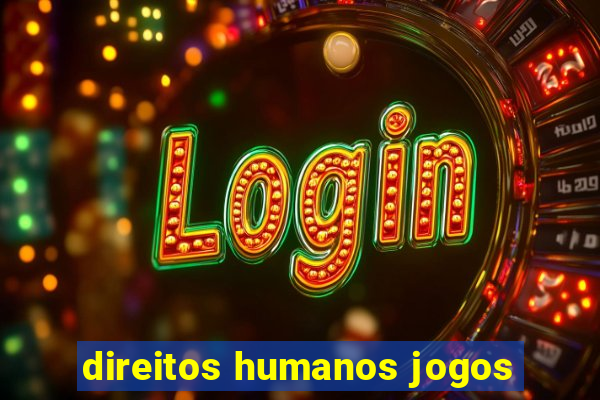 direitos humanos jogos